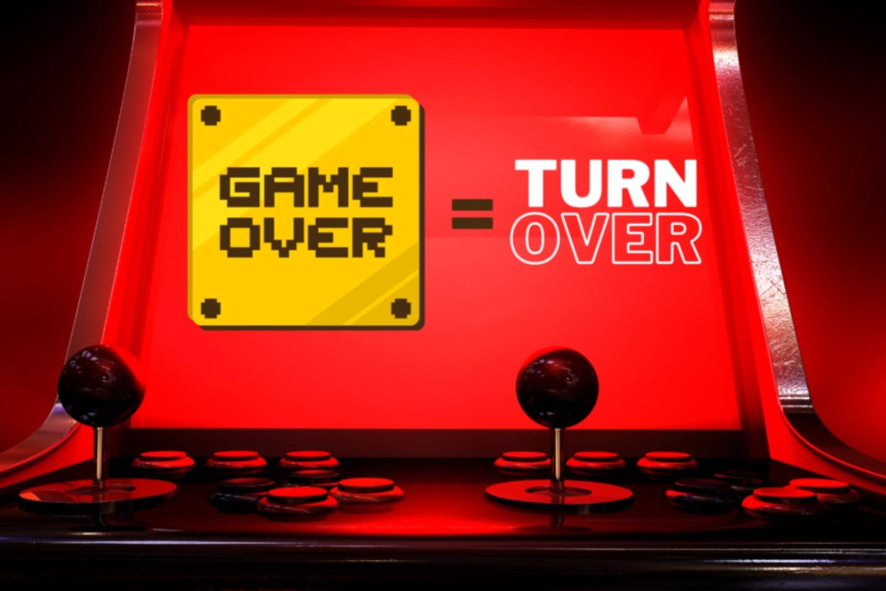 Game Over = Turn Over